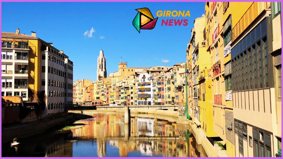 Girona and the Beautiful Old Town